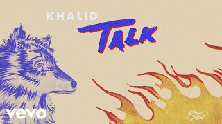 Khalid - Talk (Audio)