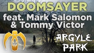 Argyle Park - Doomsayer (feat. Mark Salomon &amp; Tommy Victor) [Remastered]
