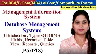 Database Management System | Concept | Types Of DBMS | Fields | Records | Table View Report RDBMS |