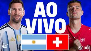 PRÉ-JOGO: ARGENTINA X SUÍÇA AO VIVO | JOGO DA COPA AO VIVO | ARGENTINA AO VIVO HOJE