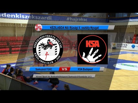 Szekszárdi FGKC - KSA Budapest KÉZILABDANői Ifjúsági II. osztály-Nyugat