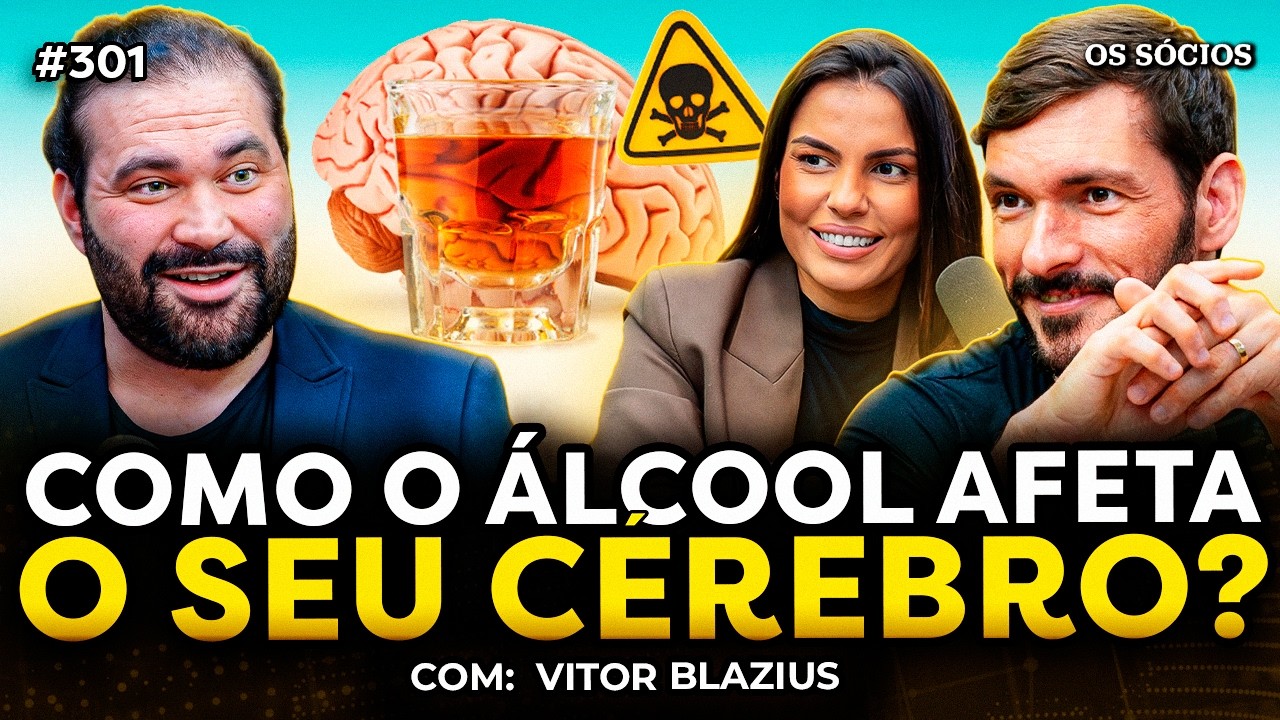COMO O ÁLCOOL AFETA O SEU CÉREBRO: vício, dopamina e ambiente (com Vitor Blazius) | Os Sócios 301