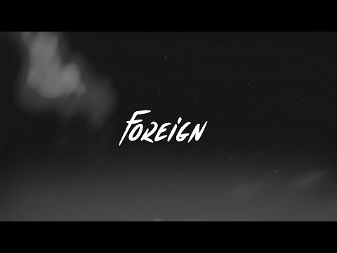 YF JR - Foreign (feat. Carlton Carvalho)