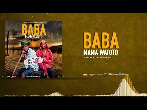 Mh. Temba Ft Mgeni - BabaMamaWatoto (Official Audio)