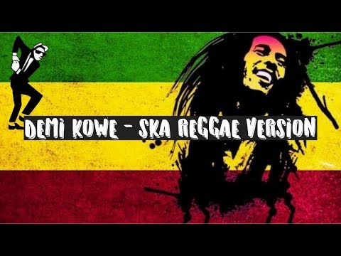 DEMI KOWE - SKA REGGAE VERSION