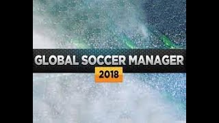 Global Soccer Manager 2018