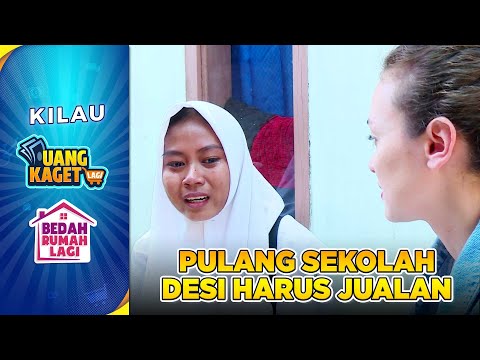 HIDUP KEKURANGAN! Desi Merasa Beda Sama-Sama Teman-Temannya | KILAU UANG KAGET & BEDAH RUMAH