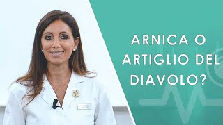 Meglio l'Arnica o l'Artiglio del diavolo  (Dolori muscolari, articolari e traumi)