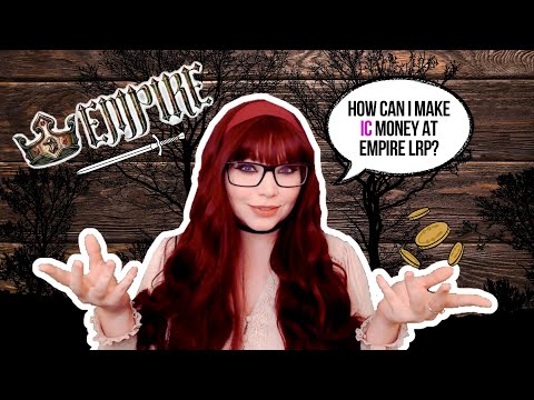 Empire LRP - How can I make 'in character' money?
