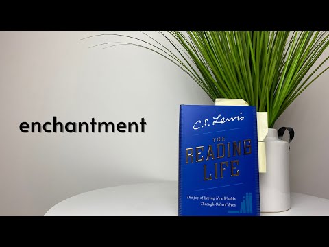 WDWRF 02 - C. S. Lewis - Enriching Individuality, Escaping Provincialism, Enchanting Reality