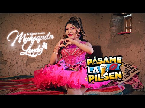 ♫ Pásame La Pilsen - Muñequita Leydy / Huayno Sureño Peruano 🔥 2025