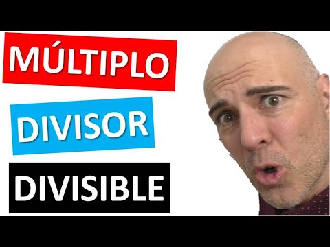 CÓMO HALLAR MÚLTIPLOS Y DIVISORES DE UN NÚMERO. Múltiplo, divisor y divisible