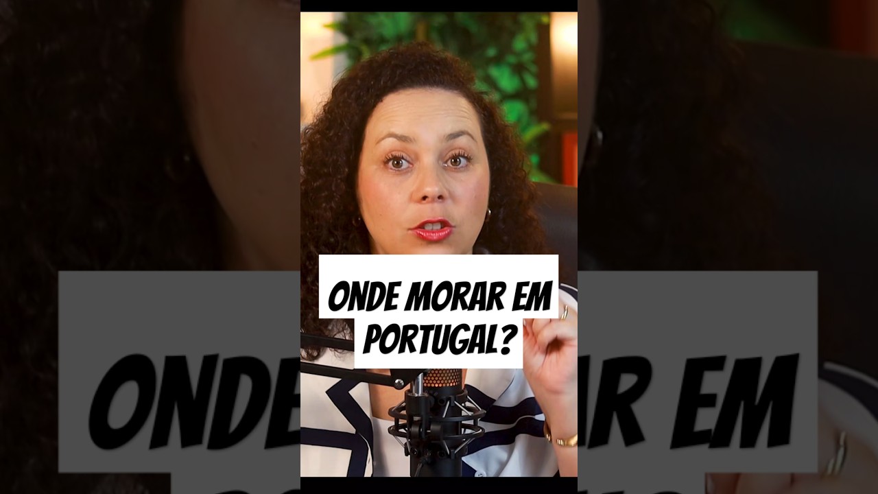 Onde morar em Portugal?