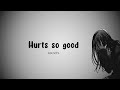 Astrid S Hurts So Good Lyrics