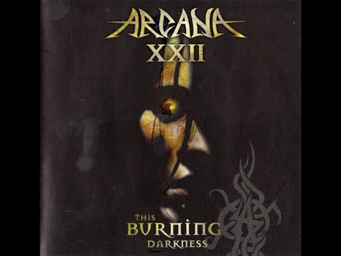 ARCANA XXII - This Burning Darkness 2002 full album