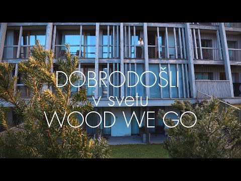 Dobrodošli pri WOOD WE GO