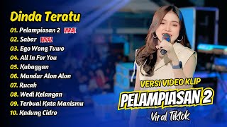 Download lagu Dinda Teratu - PELAMPIASAN 2 - SABAR - EGO WONG TUWO || FULL ALBUM DANGDUT KOPLO mp3