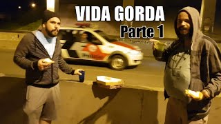 VIDA GORDA PT. 1 - PARÓDIA | Vida Loka Pt 1 - Racionais Mc&#39;s