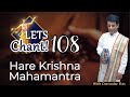 Chanting Hare Krishna Mantra Lets Chant 108 Times Hare Krishna Mantra Jaap Damodar Das