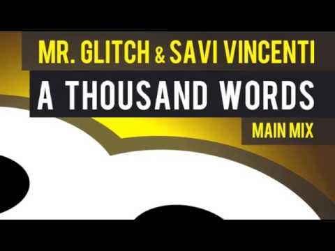 Mr. Glitch & Savi Vincenti - A Thousand Words (Main Mix) TEASER