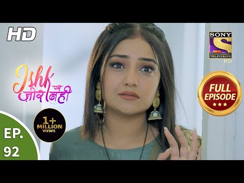 Ishk Par Zor Nahi - Ep 92 - Full Episode - 20th July, 2021