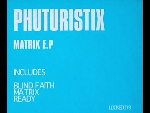 PHUTURISTIX - MATRIX EP (3 Clips)
