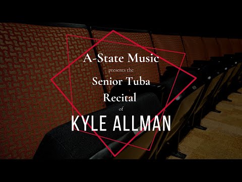 Kyle Allman Senior Tuba Recital