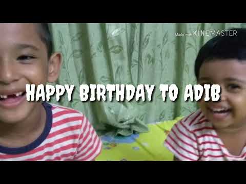Happy birthday to Adib .