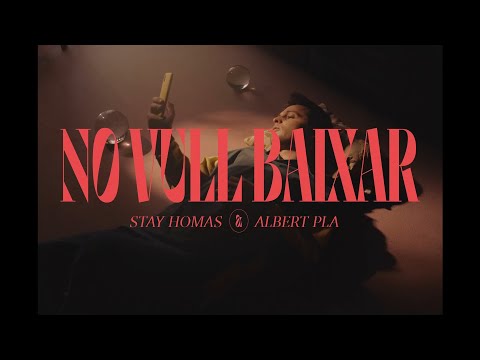 STAY HOMAS, Albert Pla - No Vull Baixar (Official Video)