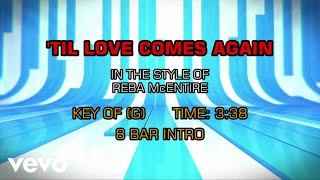 Reba McEntire - Till Love Comes Again (Karaoke)
