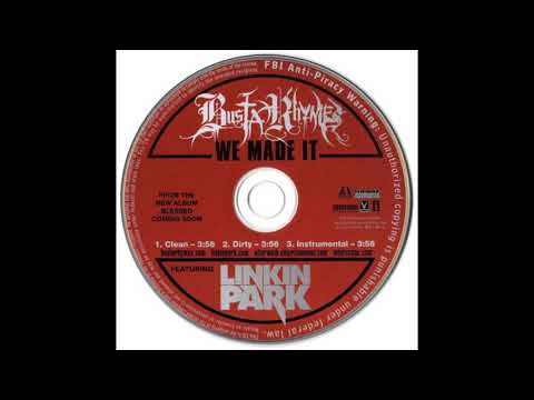 Busta Rhymes (feat. Linkin Park) - We Made It (Dirty)