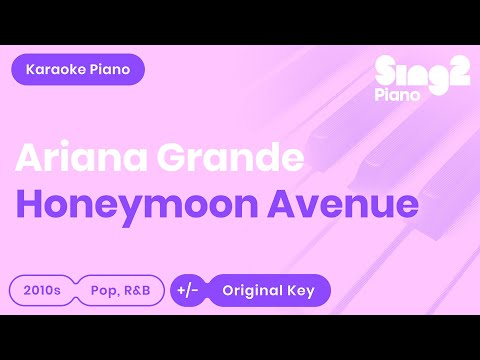 Ariana Grande - Honeymoon Avenue (Piano Karaoke)