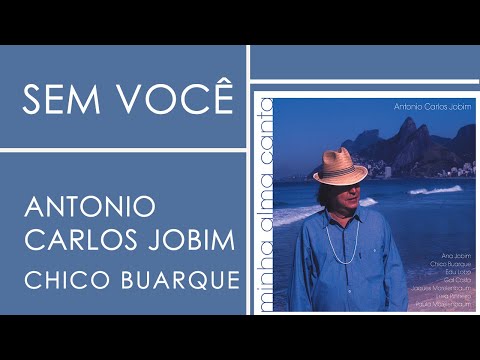 Sem Você - Tom Jobim