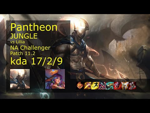 Pantheon Jungle vs Lillia - NA Challenger 17/2/9 Patch 11.2 Gameplay