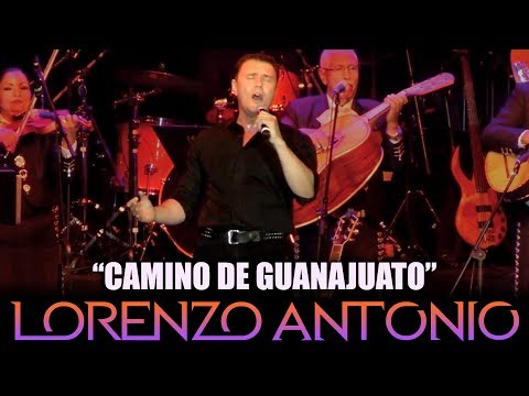 Lorenzo Antonio -  "Camino De Guanajuato" (en vivo)
