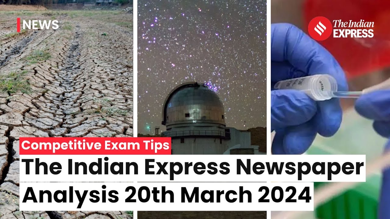 Indian Express Editorial Analysis | 20 March 2024 | UPSC Current Affairs 2024 | Indian Express