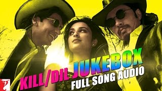 Kill Dil Full Song Audio Jukebox | Shankar-Ehsaan-Loy | Ranveer | Ali Zafar | Parineeti | Govinda