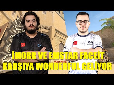 İMORR VE EMSTAR FACEİT CS2!!! KARŞIIYA WONDERFUL GELİYOR!!!