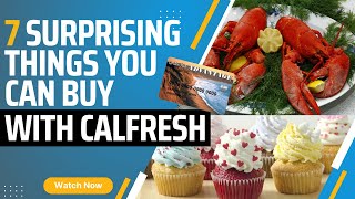 7 Surprising Things You Can Buy With Calfresh