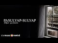 Pasulyap Sulyap - Tootsie Guevara (Lyrics)