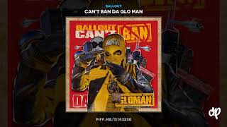 Ballout - 10AM (feat. Lil Wop) [Can't Ban Da Glo Man]