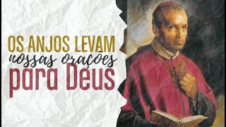 Você sabia que os anjos levam as nossas orações para Deus -  Série A Oração #24