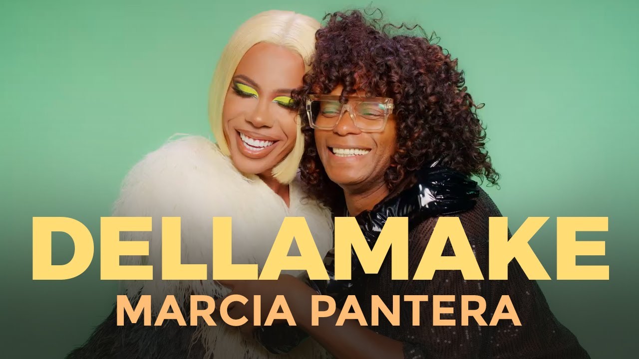 MARCIA PANTERA COMO VOCÊ NUNCA VIU | DELLAMAKE
