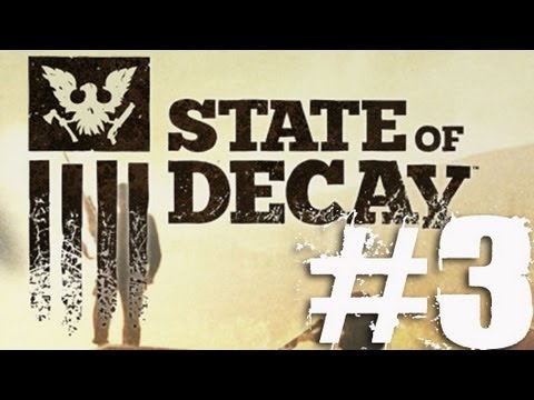 State of Decay Part 3 Complete Gameplay Walkthrough