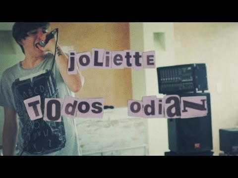 joliette - Todos Odian (Lyric Video)