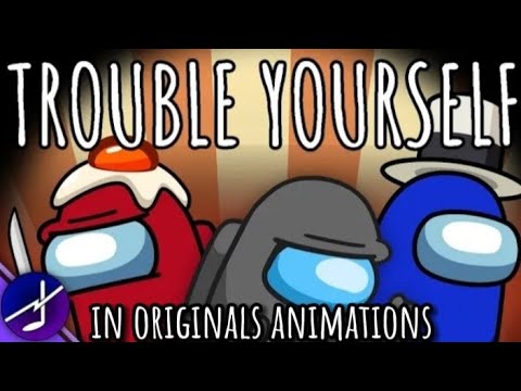 Mashup|CG5, HalaCG - Trouble Yourself "remaster" in original animations|The Mashups