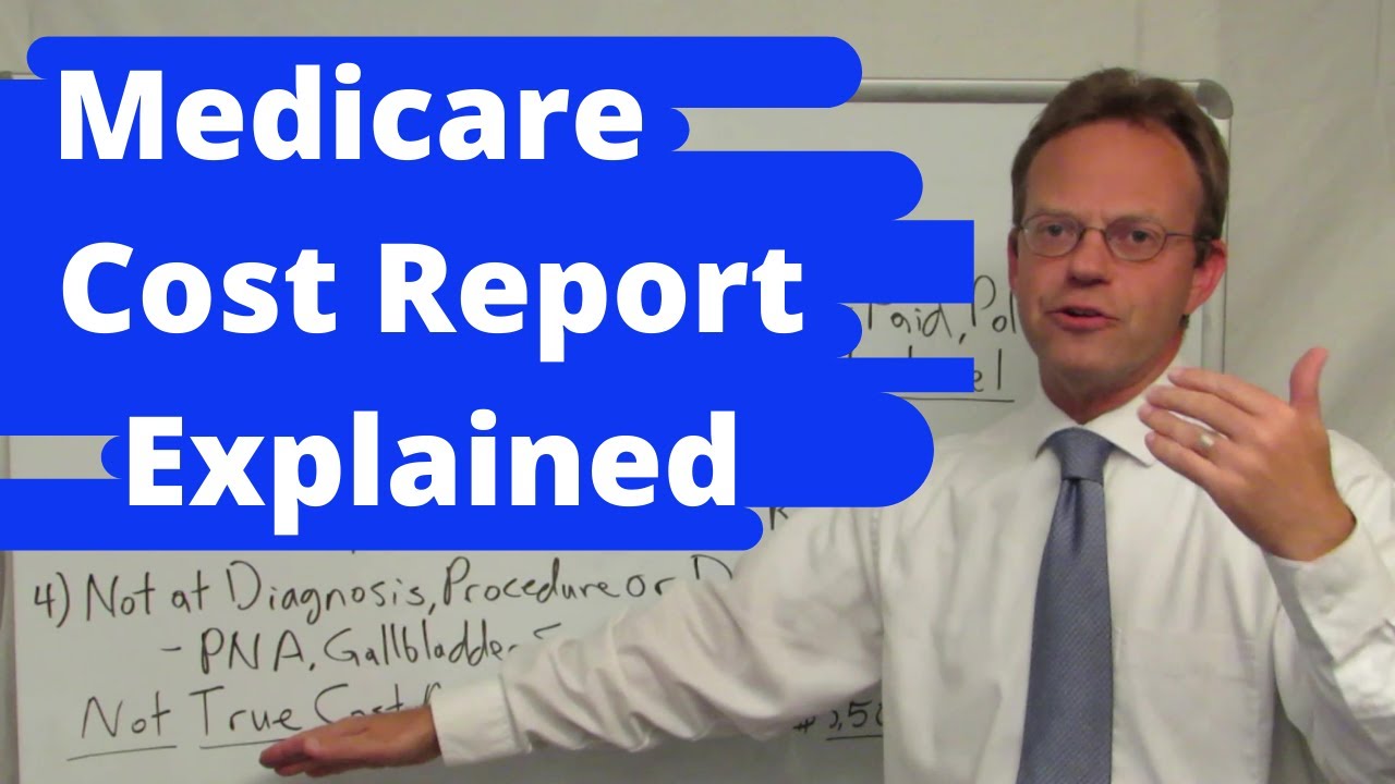 Medicare Cost Report Explained