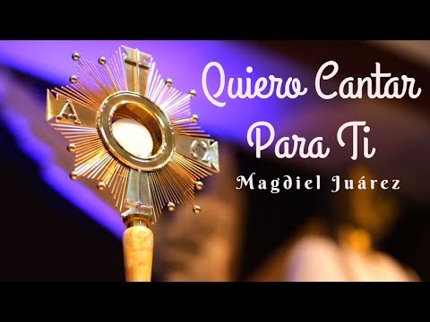 09 Magdiel Juárez - Quiero Cantar Para Ti