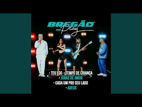 Teu Ego / Tempo de Criança / Juras de Amor / Cada um pro Seu Lado / Adeus