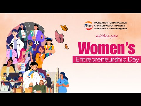  Women Entrepreneurship Day at FITT, IIT DELHI